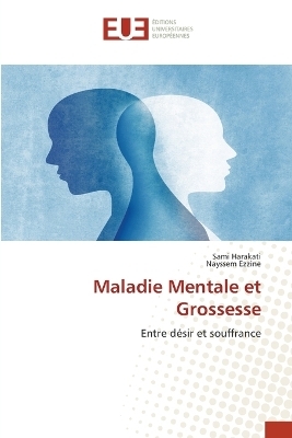Maladie Mentale et Grossesse - Sami Harakati, Nayssem Ezzine