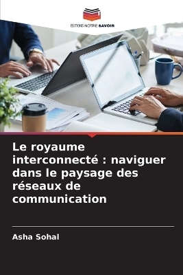 Le royaume interconnect&eacute; - Asha Sohal