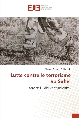 Lutte contre le terrorisme au Sahel - Maman Aminou A Koundy