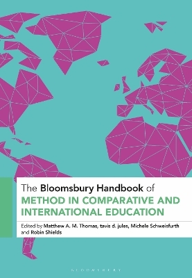 The Bloomsbury Handbook of Method in Comparative and International Education - 