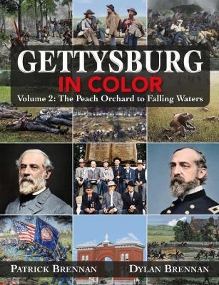 Gettysburg in Color - Patrick Brennan, Dylan Brennan