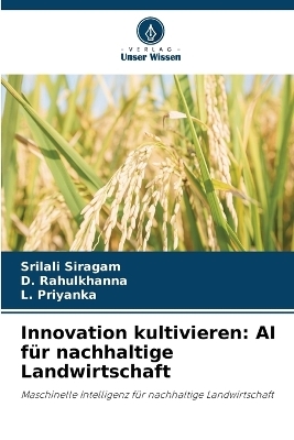 Innovation kultivieren - Srilali Siragam, D Rahulkhanna, L Priyanka