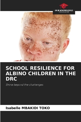 School Resilience for Albino Children in the Drc