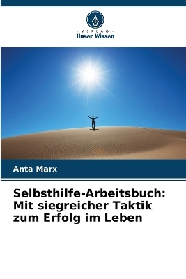 Selbsthilfe-Arbeitsbuch - Anta Marx