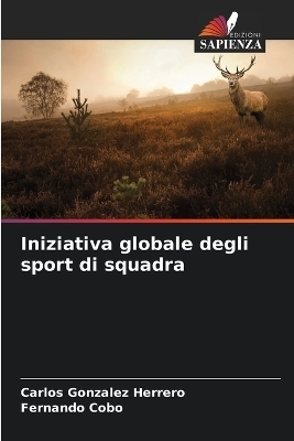 Iniziativa globale degli sport di squadra - Carlos Gonzalez Herrero, Fernando Cobo