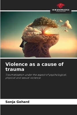 Violence as a cause of trauma