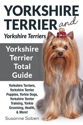 Yorkshire Terrier And Yorkshire Terriers - Susanne Saben