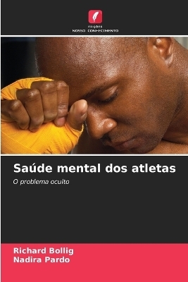 Sa&uacute;de mental dos atletas - Richard Bollig, Nadira Pardo