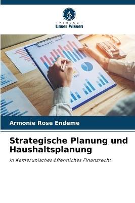 Strategische Planung und Haushaltsplanung - Armonie Rose Endeme