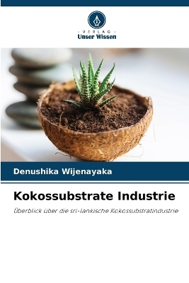 Kokossubstrate Industrie - Denushika Wijenayaka