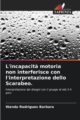 L'incapacit&agrave; motoria non interferisce con l'interpretazione dello Scarabeo. - Wanda Rodrigues Barbara