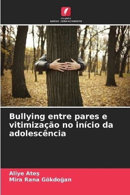 Bullying entre pares e vitimização no início da adolescência