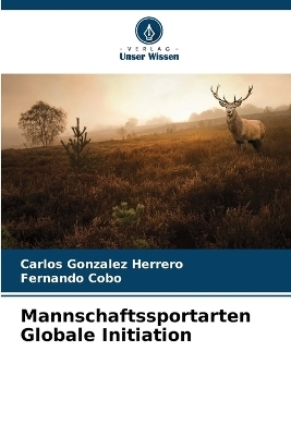 Mannschaftssportarten Globale Initiation - Carlos Gonzalez Herrero, Fernando Cobo