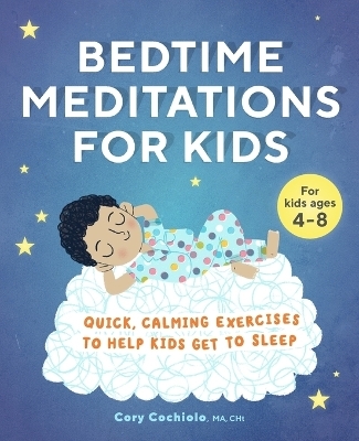 Bedtime Meditations for Kids - Cory Cochiolo