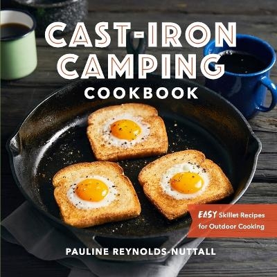 Cast-Iron Camping Cookbook - Pauline Reynolds-Nuttall