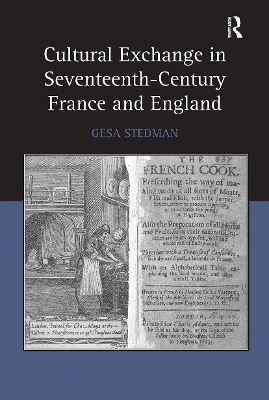 Cultural Exchange in Seventeenth-Century France and England - Gesa Stedman