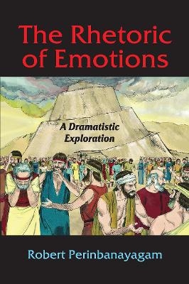 The Rhetoric of Emotions - Robert Perinbanayagam