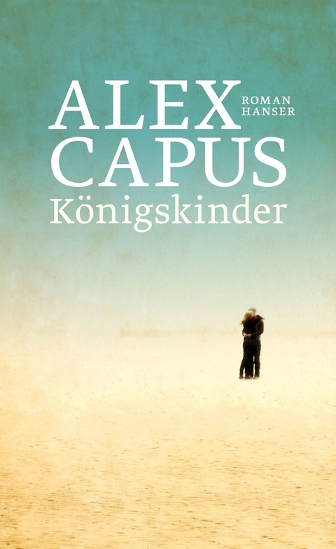 K&ouml;nigskinder - Alex Capus