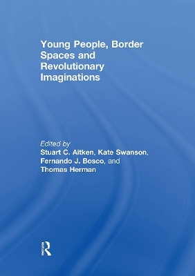 Young People, Border Spaces and Revolutionary Imaginations - 