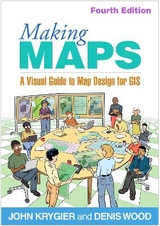 Making Maps, Fourth Edition - Krygier, John; Wood, Denis