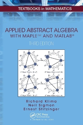 Applied Abstract Algebra with MapleTM and MATLAB®