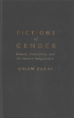 Fictions of Gender - Orian Zakai