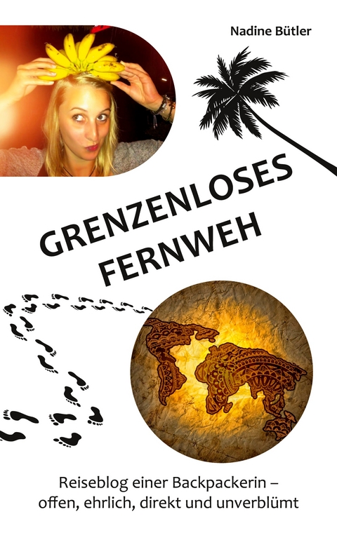 Grenzenloses Fernweh - Nadine Bütler