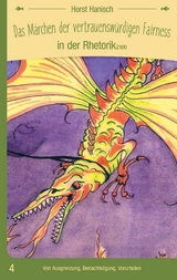 Das M&auml;rchen der vertrauensw&uuml;rdigen Fairness in der Rhetorik 2100 - Horst Hanisch