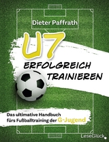 U7 ERFOLGREICH TRAINIEREN - Dieter Paffrath