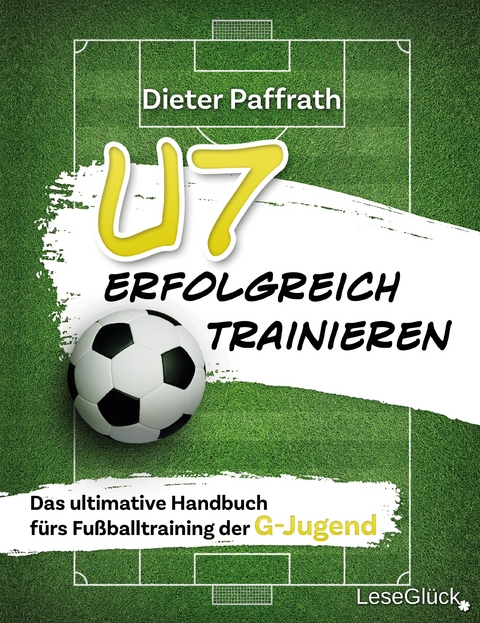 U7 ERFOLGREICH TRAINIEREN - Dieter Paffrath