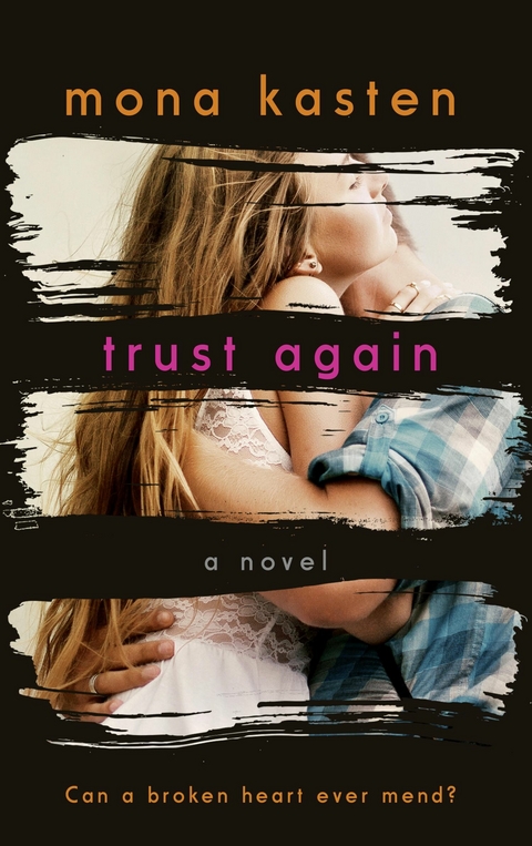 Trust Again - Dawn and Spencer's Story | From the bestselling author of the Maxton Hall series -  Mona Kasten