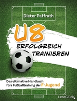U8 ERFOLGREICH TRAINIEREN - Dieter Paffrath