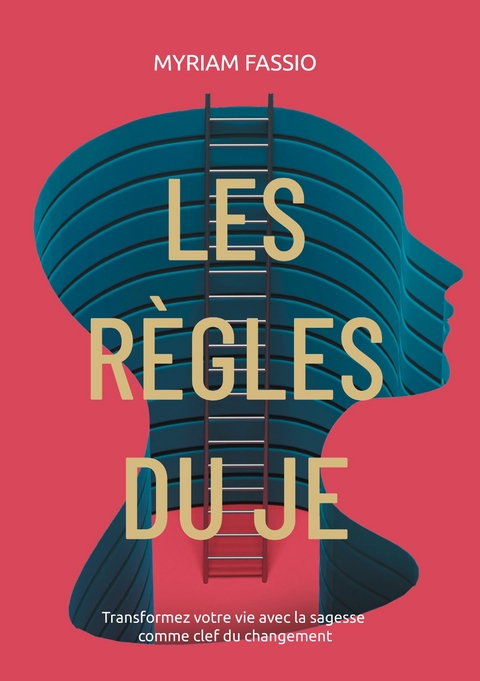 Les règles du Je - Myriam Fassio