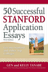 50 Successful Stanford Application Essays - Gen Tanabe, Kelly Tanabe
