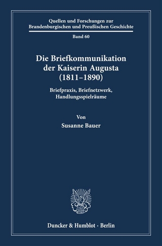 Die Briefkommunikation der Kaiserin Augusta (1811–1890)