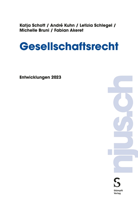 Gesellschaftsrecht - Katja Schott, Andr&eacute; Kuhn, Letizia Schlegel, Michelle Bruni, Fabian Akeret