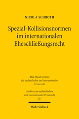 Spezial-Kollisionsnormen im internationalen Eheschließungsrecht - Nicola Schroth