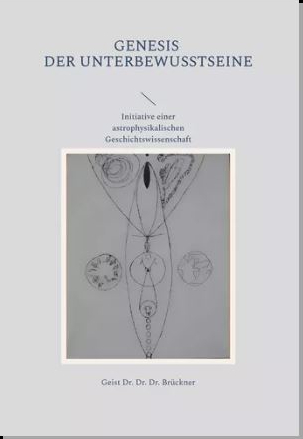 Genesis der Unterbewusstseine - Geist Dr. Dr. Dr. Medikus Gabriel Brückner