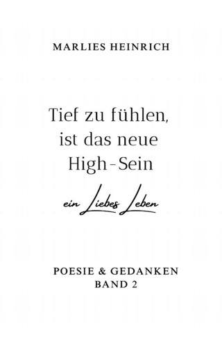 Poesie & Gedanken / Tief zu fühlen, ist das neue High-Sein