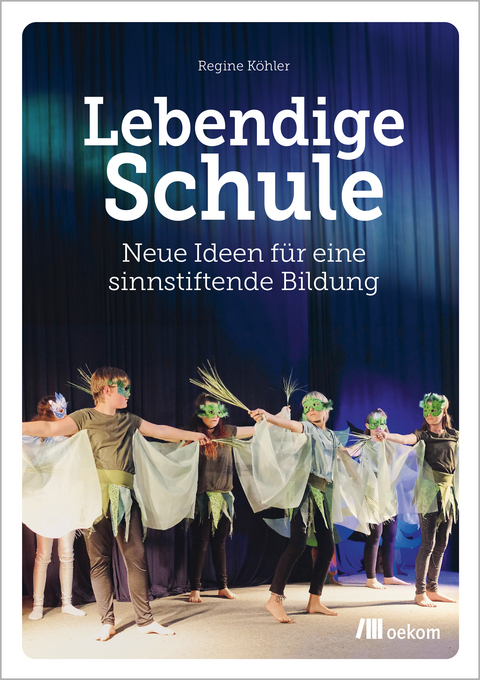 Lebendige Schule - Regine K&ouml;hler