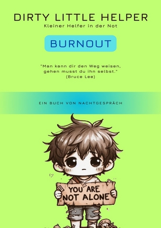 Dirty Little Helpers / Dirty Little Helper Burnout
