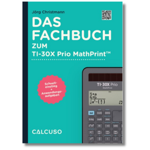 Das Fachbuch zum Taschenrechner TI-30X Prio MathPrint - 