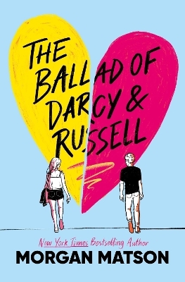 The Ballad of Darcy and Russell - Morgan Matson