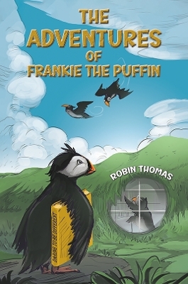 The Adventures of Frankie The Puffin - Robin Thomas