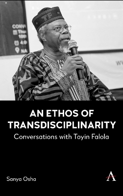An Ethos of Transdisciplinarity - Sanya Osha