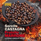 Sorella castagna Fratello marrone - Luca Bonacini