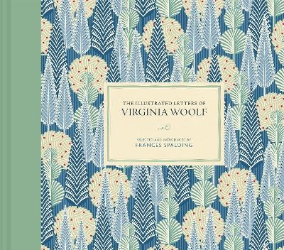 The Illustrated Letters of Virginia Woolf - Frances Spalding