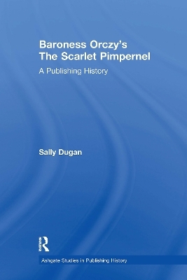 Baroness Orczy's The Scarlet Pimpernel - Sally Dugan