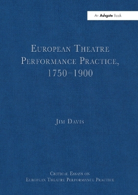 European Theatre Performance Practice, 1750�1900