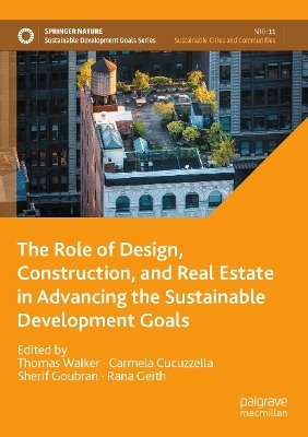 The Role of Design, Construction, and Real Estate in Advancing the Sustainable Development Goals - 